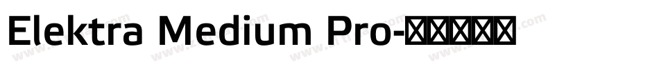 Elektra Medium Pro字体转换